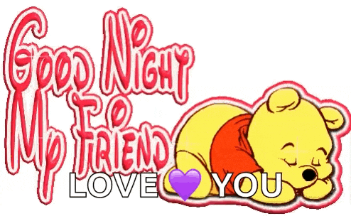 a cartoon of winnie the pooh sleeping with the words `` good night to my friend love you ''