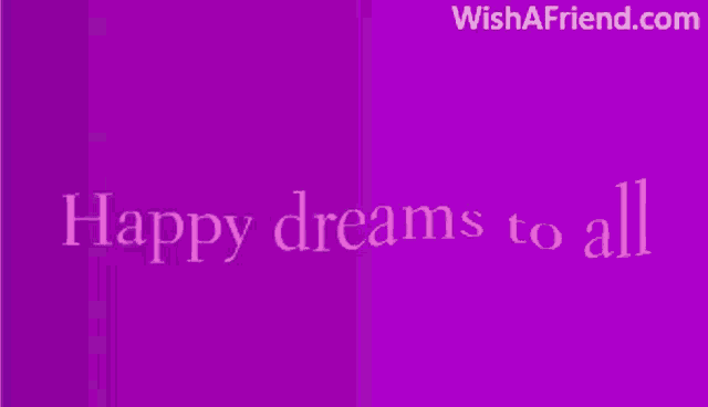 a purple background with the words " happy dreams to all "