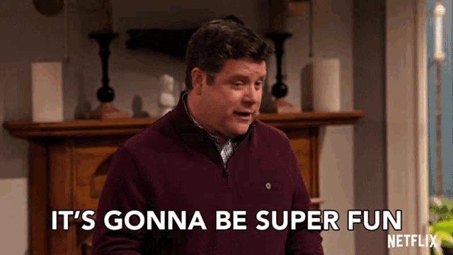 a man in a maroon sweater says it 's gonna be super fun netflix