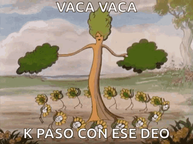 a cartoon of a tree with the words vaca vaca k paso con ese deo under it