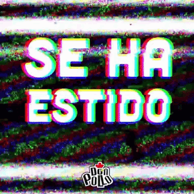 the word se ha estado is displayed on a multicolored background