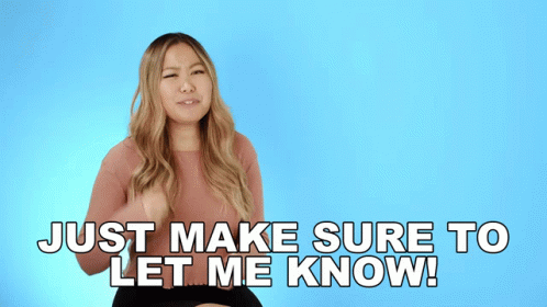Just Make Sure To Let Me Know Ellen Chang GIF - Just Make Sure To Let Me Know Ellen Chang For3v3rfaithful GIFs