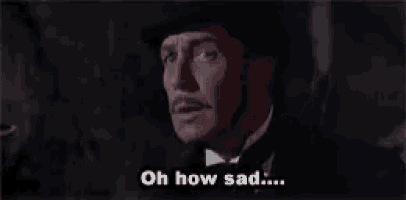 a man in a top hat and tie is saying `` oh how sad ... '' .