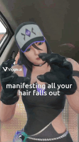 a picture of a girl with the words " manifesting all your hair falls out " on the bottom