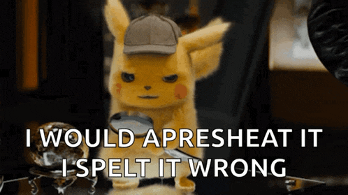 a pikachu holding a magnifying glass with the words i would apresheat it i spelt it wrong