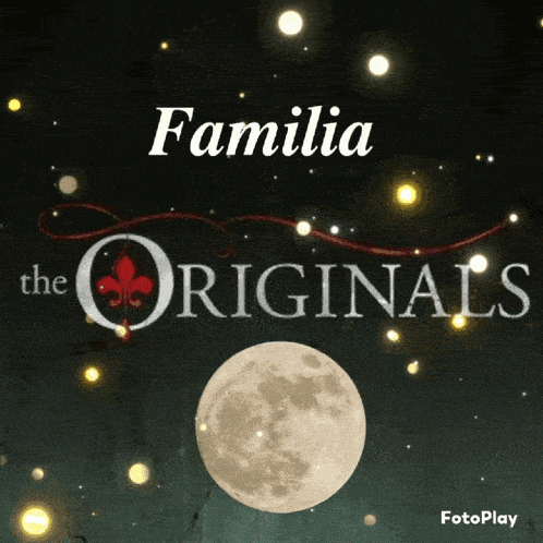 a poster for familia the originals with a full moon in the middle