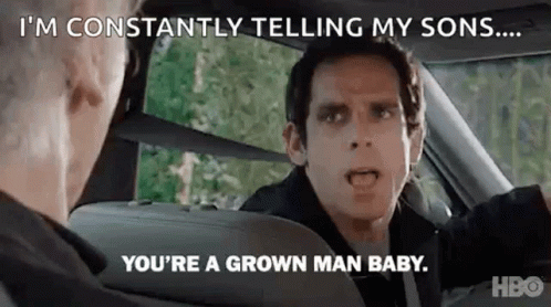 Youre A Grown Man Baby Grow Up GIF - Youre A Grown Man Baby Grown Man Grow Up GIFs