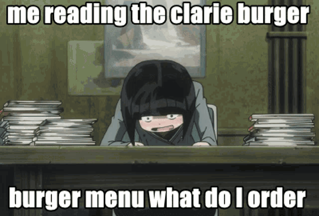 a meme of a girl reading the clarie burger menu what do i order