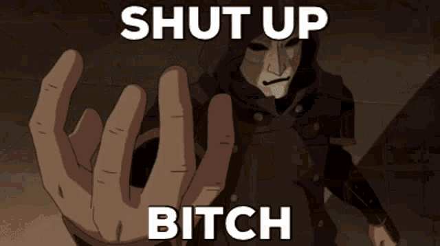 a cartoon character says shut up bitch with his hand