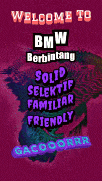 a sign that says " welcome to bmw berbintang "