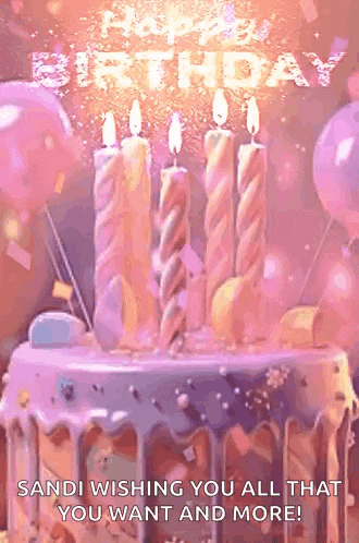 a birthday card with a cake and candles and the words sandi wishing you all that you want and more