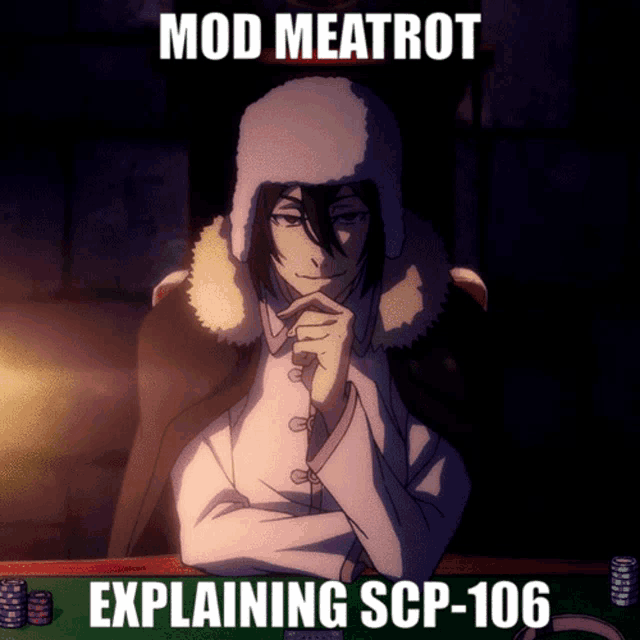 a poster of a man playing poker with the words mod meatrot explaining scp-106