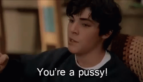 Jr Youre A Pussy GIF - Jr Youre A Pussy Insult GIFs