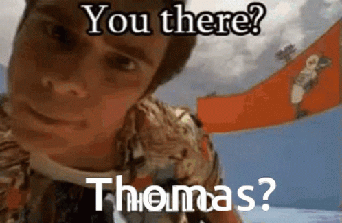 Hey Thomas Thomas Verallo GIF - Hey Thomas Thomas Verallo You There GIFs