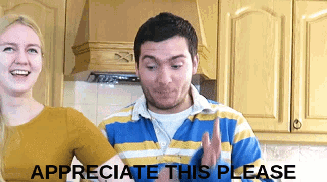 a man and a woman in a kitchen with the words appreciate this please on the bottom