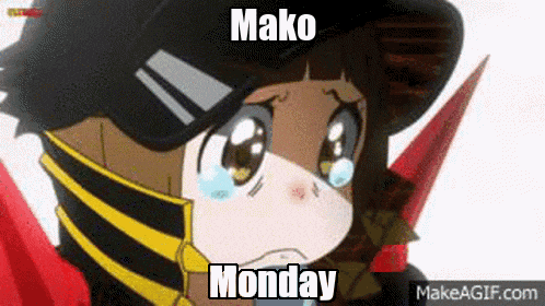 a crying anime girl with the words mako monday on her face .