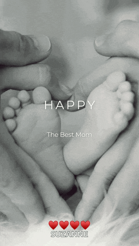 a black and white photo of a baby 's feet with the words happy the best mom above it