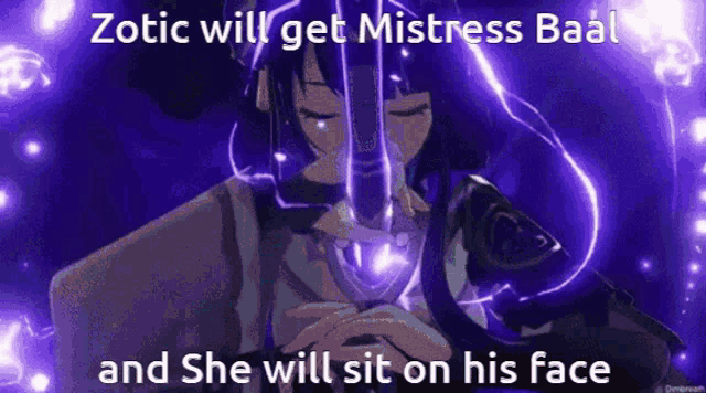 zotic will get mistress baal and she will sit on his face in a video game