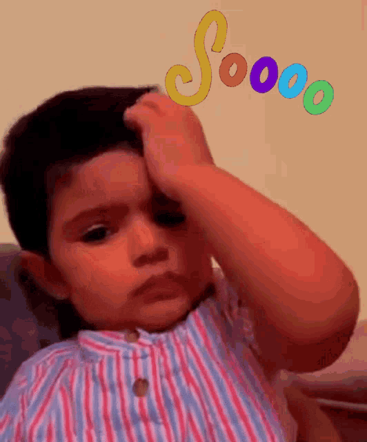a little boy scratches his forehead with the word soooo above him