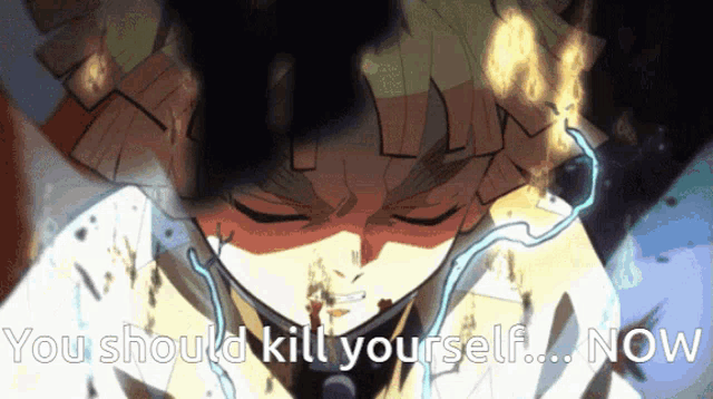 a picture of a man with the words " you should kill yourself now "