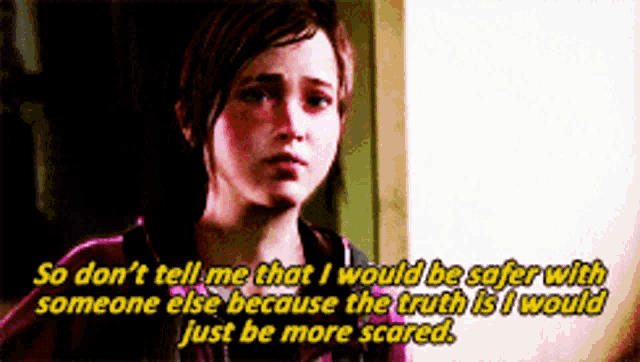 a video game character says so don t tell me that i would be safer