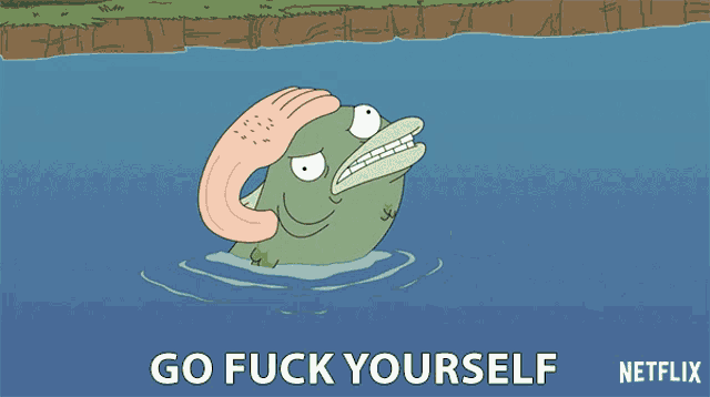 a cartoon of a fish giving the middle finger and the words " go fuck yourself "