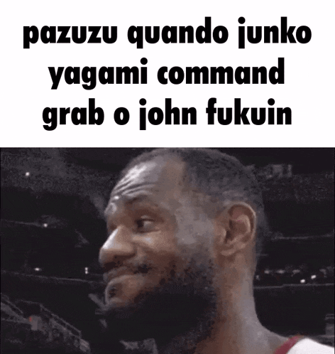 a basketball player is making a funny face with the words pazuzu quando junko yagami command grab o john fukuin below him