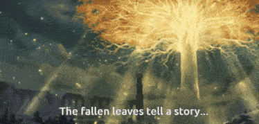 Elden Ring The Fallen Leaves Tell A Story GIF - Elden Ring The Fallen Leaves Tell A Story GIFs