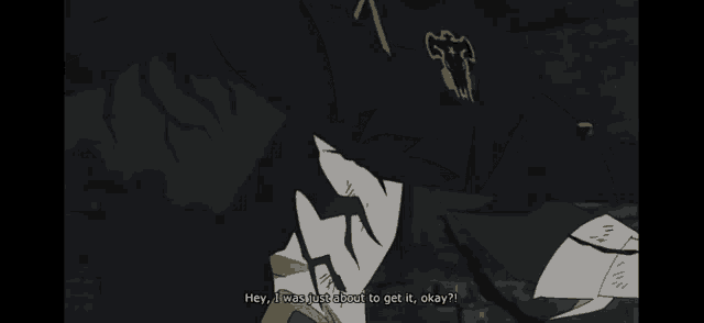 a cartoon character says hey i was just about to get it okay ..
