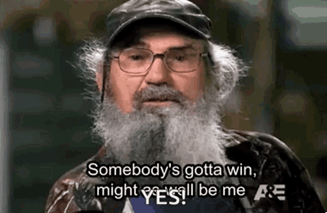 a man with a beard and glasses is saying `` somebody 's gotta win , might call me yes . ''