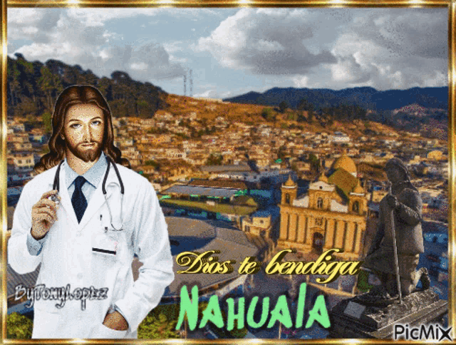 a picture of jesus in a lab coat with the words dios te bendiga nahuaia