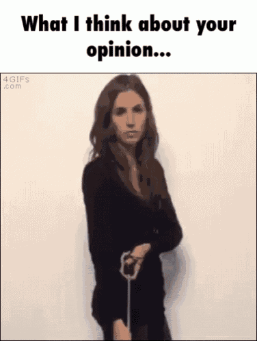 a woman is holding a sword in her hand and says what i think about your opinion ...