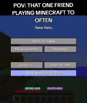 a screenshot of a video game called minecraft with a caption that says " that one friend playing minecraft to often "