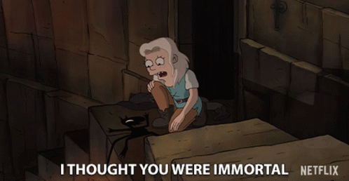 I Thought You Were Immortal Immortal GIF - I Thought You Were Immortal Immortal Immortality GIFs