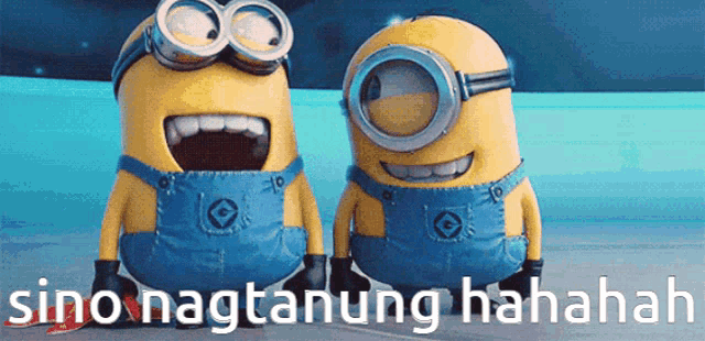 two minions are standing next to each other with the words sino nagtanunung hahahah written below them