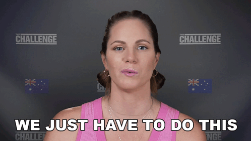 We Just Have To Do This Emily GIF - We Just Have To Do This Emily The Challenge World Championship GIFs