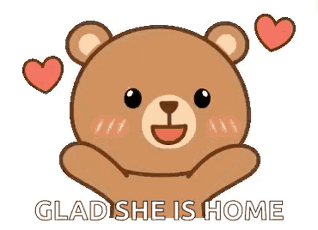 a teddy bear with hearts around it and the words `` glad she is home '' written below it .