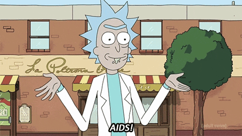 a cartoon of rick from rick and morty says " aids "