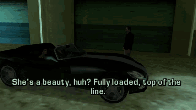 a screenshot of a video game with the words she 's a beauty huh fully loaded top of the line at the top of the screen