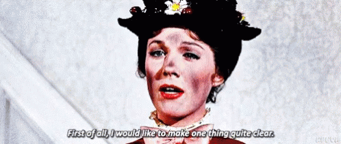 Mary Poppins I Would Like To Make One Thing Quite Clear GIF - Mary Poppins I Would Like To Make One Thing Quite Clear GIFs