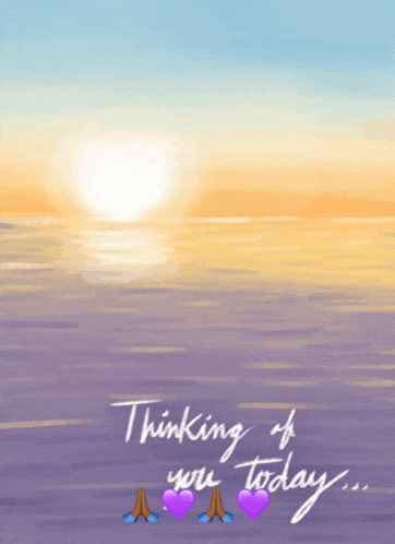 a picture of a sunset with the words thinking of you today