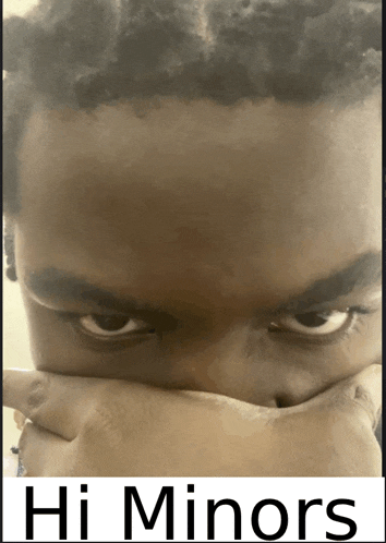 a close up of a person 's face with the words hi minors below