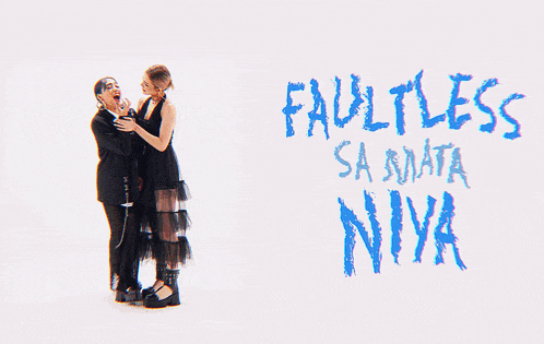 two women standing next to each other with the words faultless sa mata niva