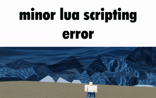 Minor Lua Scripting Error Lua Error GIF - Minor Lua Scripting Error Scripting Error Lua Scripting GIFs