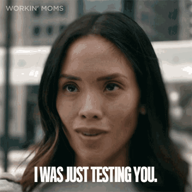 I Was Just Testing You So Yay GIF