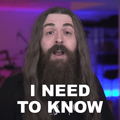 a man with a beard says " i need to know "