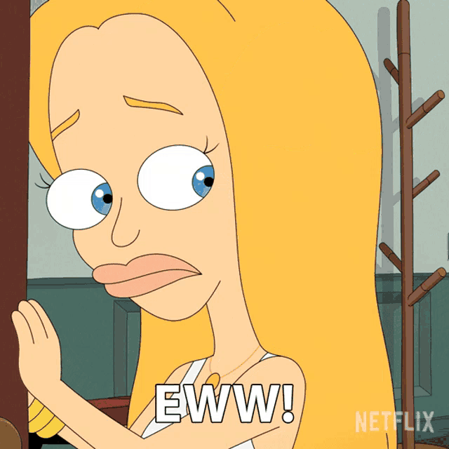 a cartoon woman says eww in front of a netflix sign