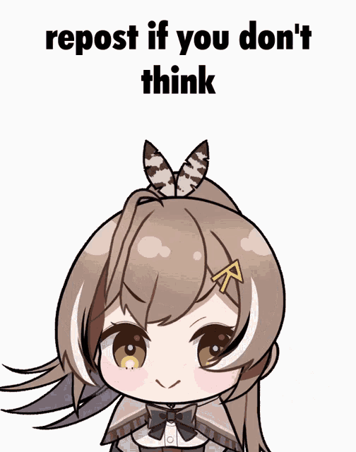 a cartoon of a girl with the words " repost if you don 't think " above her
