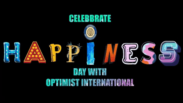 a colorful sign that says celebrate happiness day with optimist international