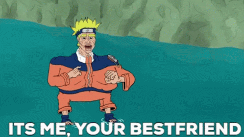 Naruto Meatcanyon GIF - Naruto Meatcanyon Your Bestfriend GIFs